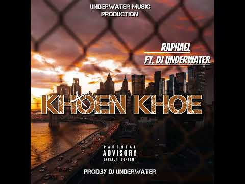 Raphael X Dj Underwater - Khoen Khoe