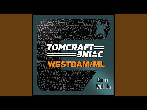 Tomcraft, Eniac, Westbam:Ml- Come with Us (Original Mix)