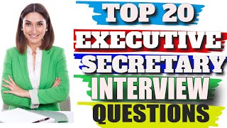 Executive Secretary Interview Questions