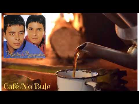 Cafe No Bule - Athaide E Alexandre