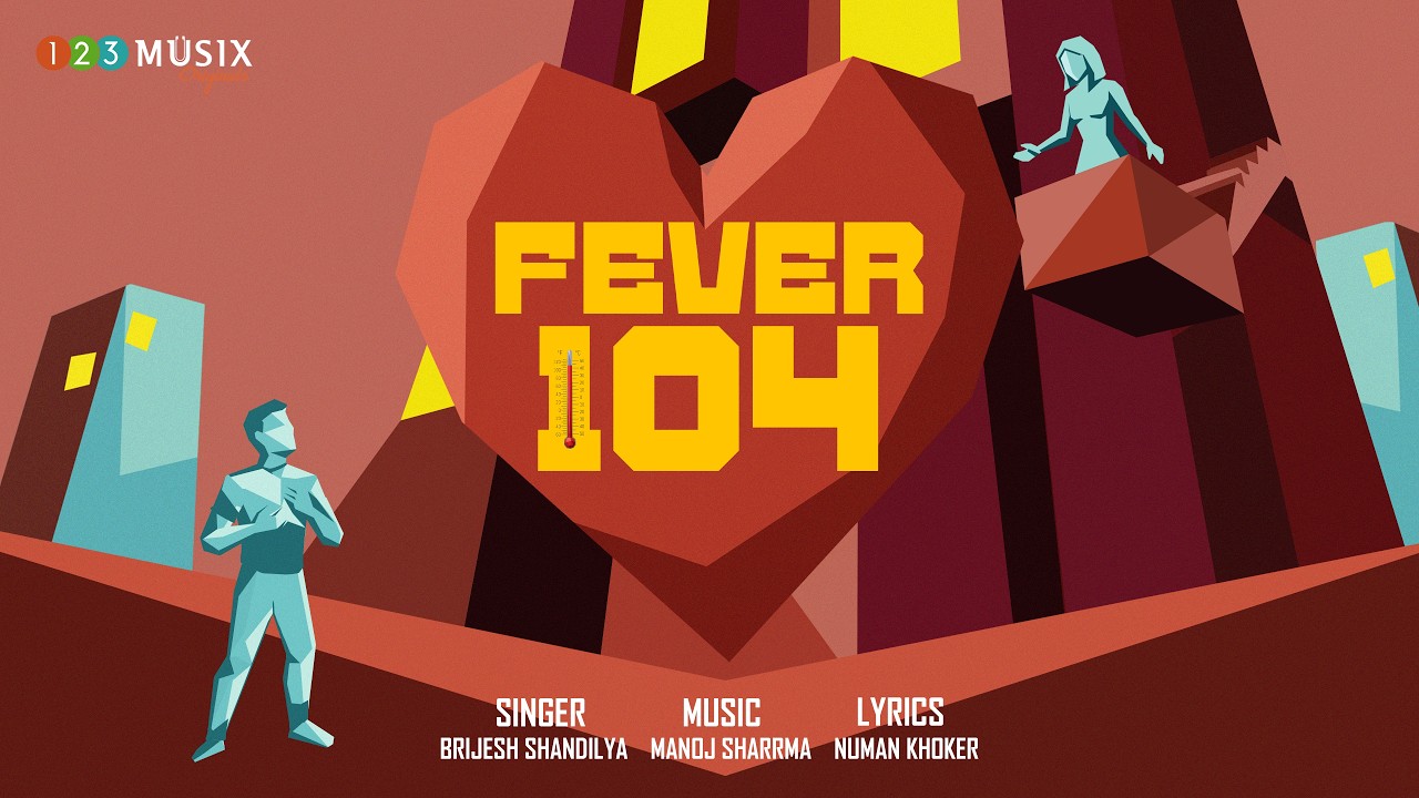 Fever 104 (Lyrical Video) | Brijesh Shandilya | Manoj Sharrma | Numan Khoker | Hindi Song