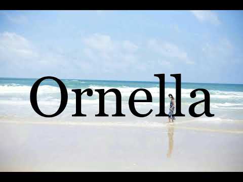How To Pronounce Ornella🌈🌈🌈🌈🌈🌈Pronunciation Of Ornella