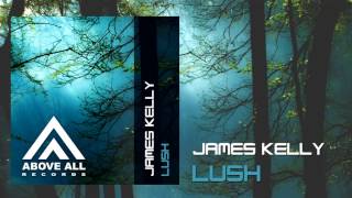 James Kelly - Lush