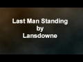 Last Man Standing- Lansdowne(Lyrics in ...