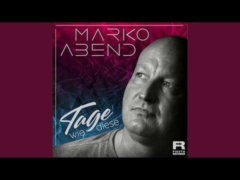 Tage Wie Diese - Marko Abend