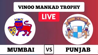 MUMBAI VS PUNJAB | MUM VS PUN LIVE SCORES | VINOO MANKAD TROPHY 2022