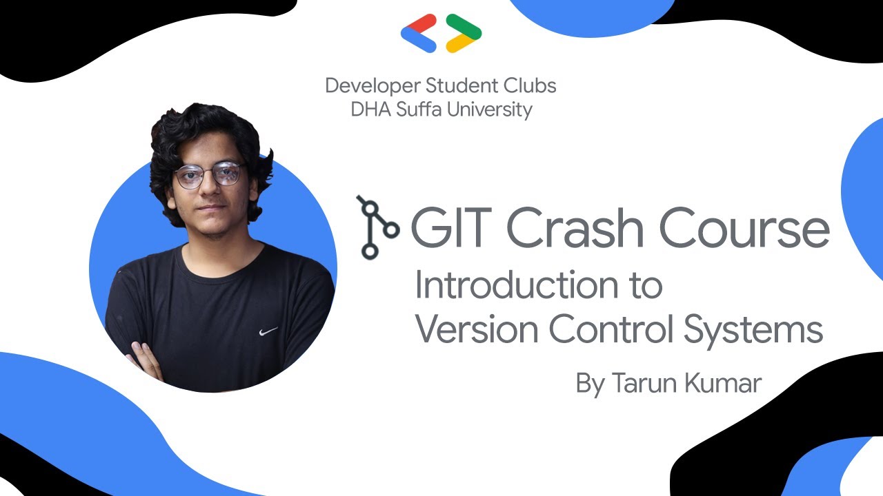 GitHub Crash Course 1: Intro to Version Control | DSC@DSU | Tarun Kumar