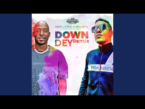 Down Dey (Remix)