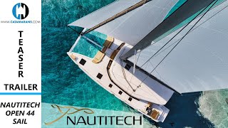 Nautitech 44 Open Catamaran | Teaser Trailer of this new Sailing Catamaran