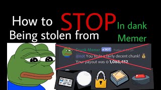 How to stop being stolen from in dank memer [outdated]