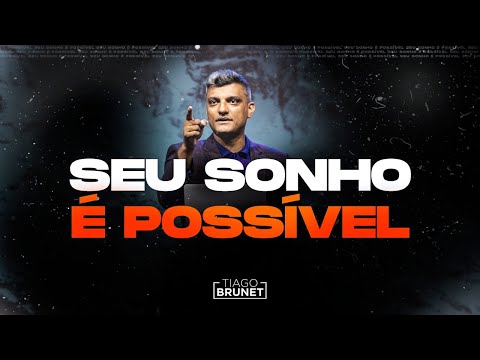Tiago Brunet - Your dream is possible