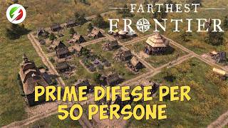 Prime difese per 50 persone in Farthest Frontier