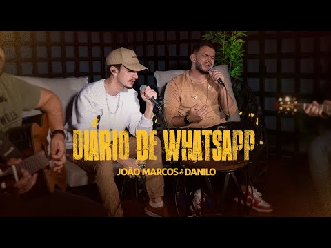 João Marcos & Danilo - Diário de Whatsapp
