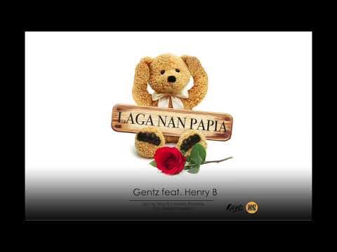 LAGA NAN PAPIA - GENTZ FT. HENRY B
