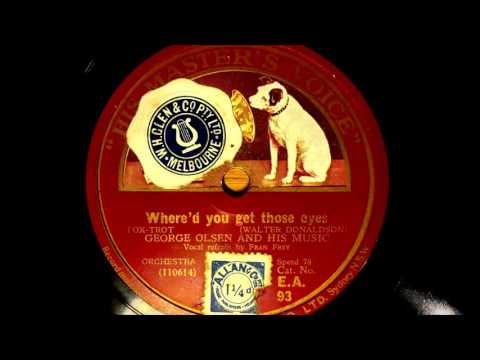 GEORGE OLSEN AND HIS MUSIC plays "WHERE'D YOU GET THOSE EYES "rec. 16th July 1926.