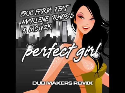ERIC FARIA FEAT MARLENE RHOD'S - PERFECT GIRL - DUB MAKERS RMX