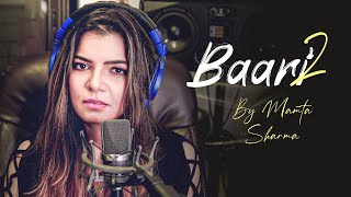 Unchiyaan Dewaran | BAARI 2 | Cover Song | Mamta Sharma | Bilal Saeed | Momina Mustehsan | 2020