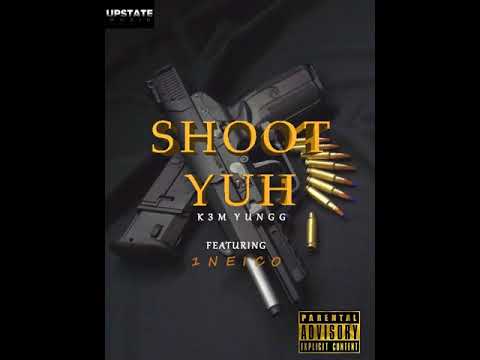 Shoot Yuh K3M YunGG ft 1Neico (Official Audio) - Latest Song 2021