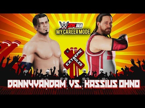 WWE 2K18 My Career Mode - Ep. 16 - EXTREME RULES PPV!! KASSIUS OHNO!