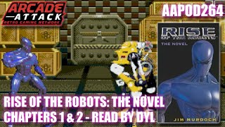 Rise of the Robots, The Novel - Chapters 1 & 2 [AAPOD264]