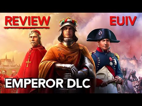 Europa Universalis 4 Emperor DLC Review [EU4]