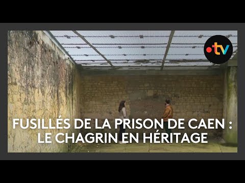 Fusillés de la prison de Caen : le chagrin en héritage