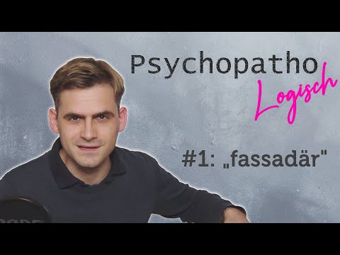PsychopathoLogisch - #1: fassadär