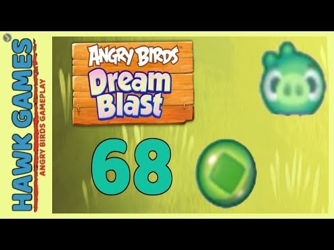 Angry Birds Dream Blast Level 68 - Walkthrough, No Boosters