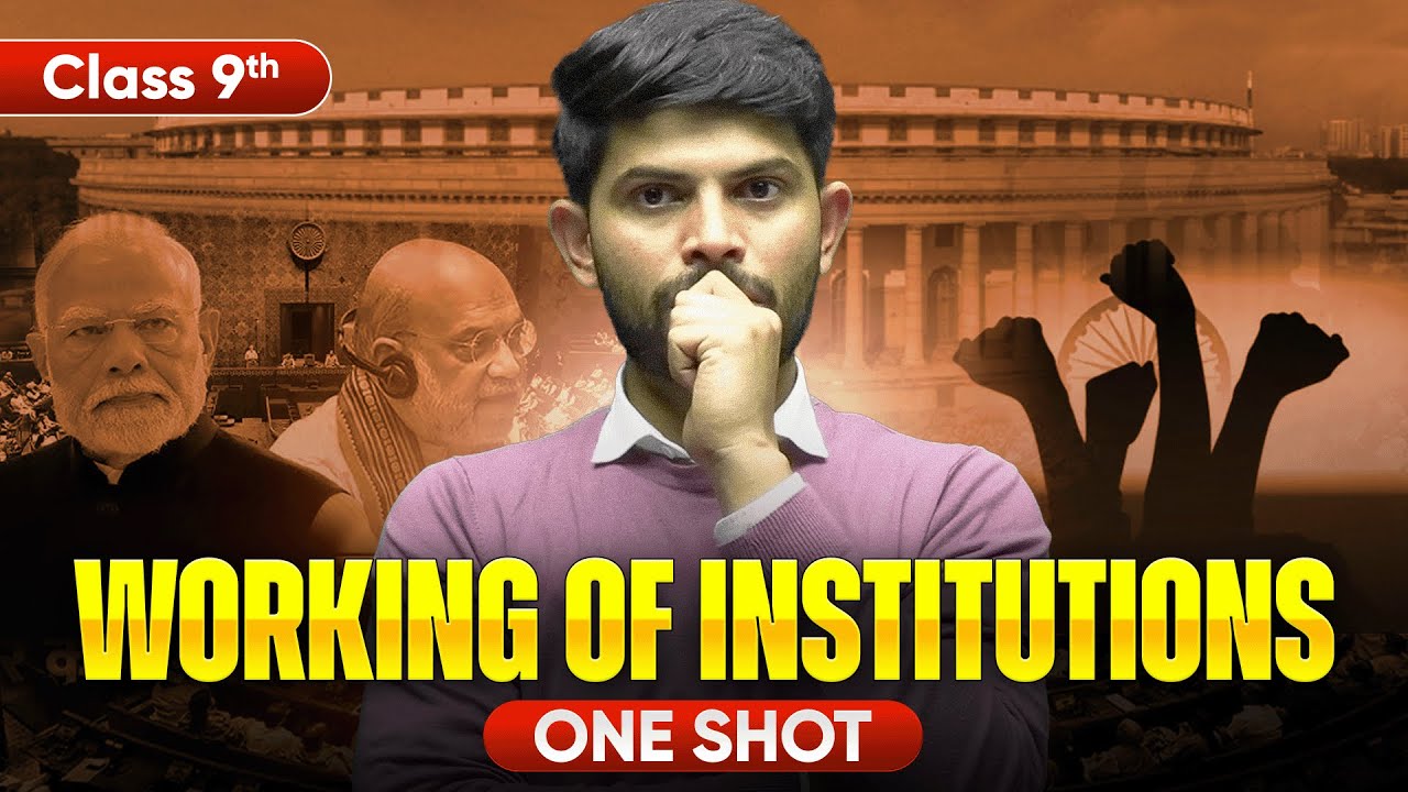 Working of Institutions | New One Shot | Class 9 Civics 2025-26