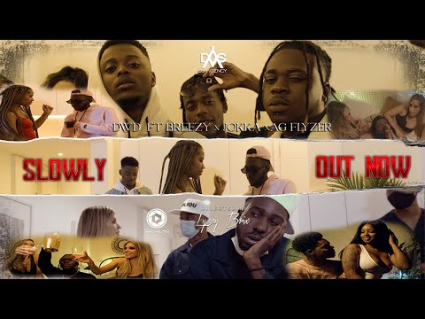 DwD on the Beat - SLOWLY feat. BREEZY MDL, JOKKA MDL & AG FLYZER (Official Vídeo)