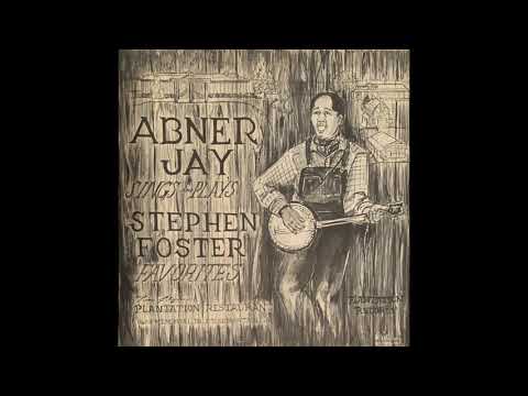 Abner Jay — Sings and Plays Stephen Foster Favorites (1960s Folk Blues) FULL ALBUM