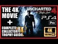 UNCHARTED 4 FULL GAME 4K MOVIE 100% Collectibles All Treasures All Notes & All Dialogues [4K PS4PRO]
