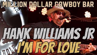 Hank Williams Jr I&#39;m For Love Unplugged Live Acoustic at The Million Dollar Cowboy Bar
