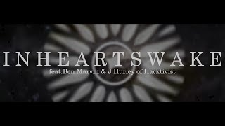 In Hearts Wake - Erase feat. Ben Marvin & J Hurley of Hacktivist [FAN LYRIC VIDEO]