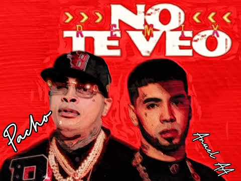 No te veo_Pacho el antifeka ft Anuel AA