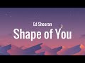 Ed Sheeran - Shape of You (lyrics)