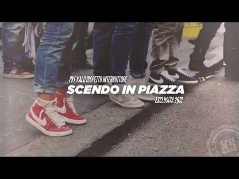 PKF - Scendo in piazza feat. Kalù Dispetto Interruttore (Esclusiva 2013)