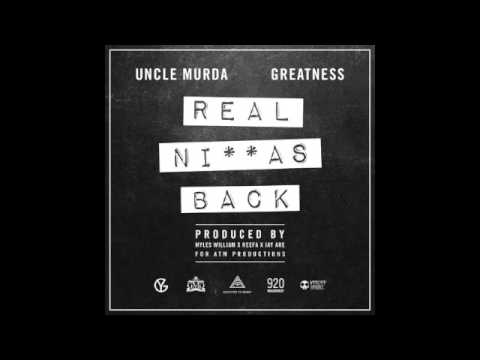Uncle Murda & Greatness - Real Niggas Back