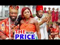 The Bride Price Complete Season (Frederick Leonard/Zubby Michael/Destiny Etiko) 2023 Nigerian Movie