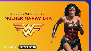 Voc no precisa ser uma mulher maravilha para ser incrvel