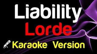 🎤 Lorde - Liability (Karaoke Lyrics)