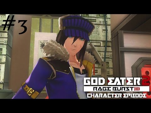 God Eater 2 Rage Burst - Character Episodes Part 3