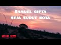 Samuel Cipta - Senja Sudut Kota #musikvideo  Samuel Cipta - Senja Sudut Kota #musikvideo