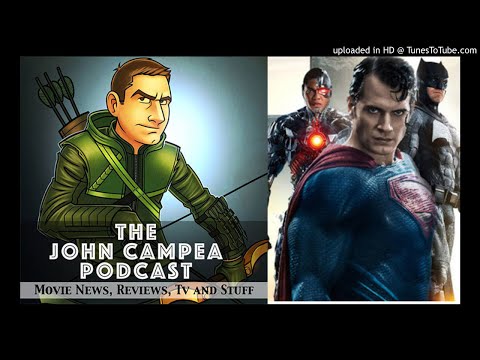The John Campea Podcast Episode 48 - Changes To Justice League Insensitive To Zack Snyder?