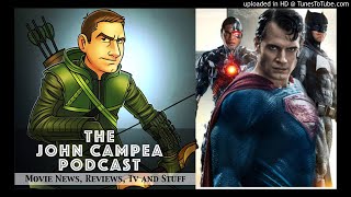 The John Campea Podcast Episode 48 - Changes To Justice League Insensitive To Zack Snyder?