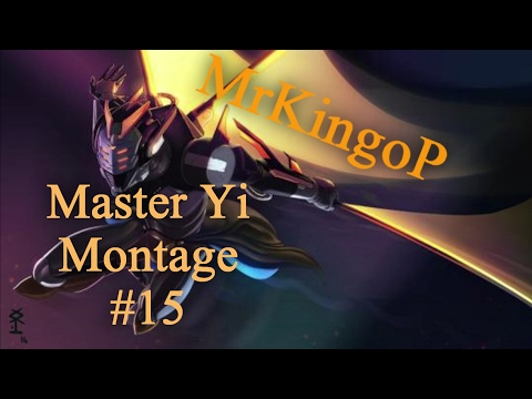 Master Yi Montage #15