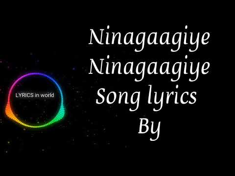 Ninagaagiye Ninagaagiye song lyrics