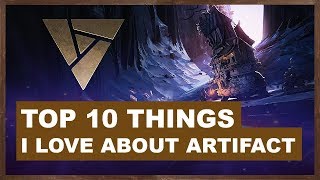 Top 10 Things I Love About Artifact