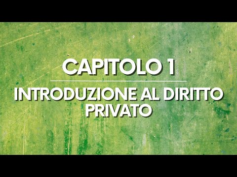 DIRITTO PRIVATO: Capitolo 1 – Introduzione al diritto privato
