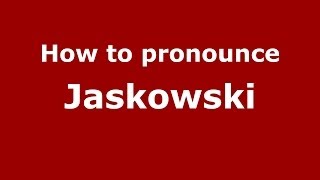 How to pronounce Jaśkowski